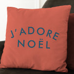 J'adore Noel | Modern Love Christmas Red and Navy Cushion<br><div class="desc">Simple,  stylish J'adore Noel" quote art holiday pillow with modern,  minimalist typography in navy blue on a coral red background in a trendy festive style. The quote translates to "I love christmas" in French. The perfect gift or accessory for the xmas season!</div>