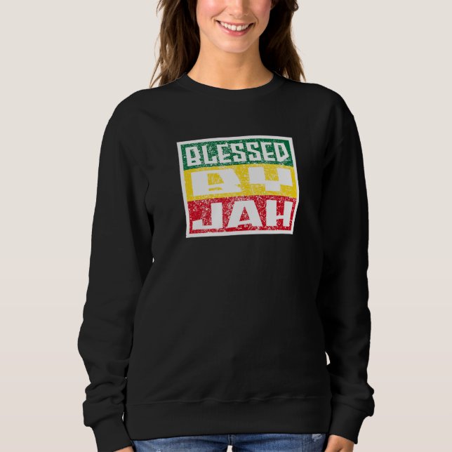 Jah Bless Rasta Raggae Ragga Roots God Rasta Sweatshirt (Front)