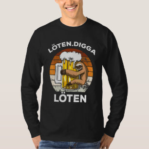 Jahrgang Löten Digga Löten Löt Biertrinker Bier Fa T-Shirt