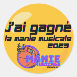 J'ai gagné la Manie Musicale 2023 Classic Round Sticker