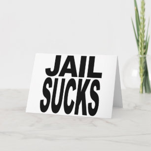 Jail Sucks Card