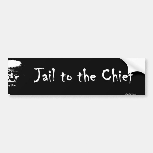 jail to the chief bumper sticker (Front)