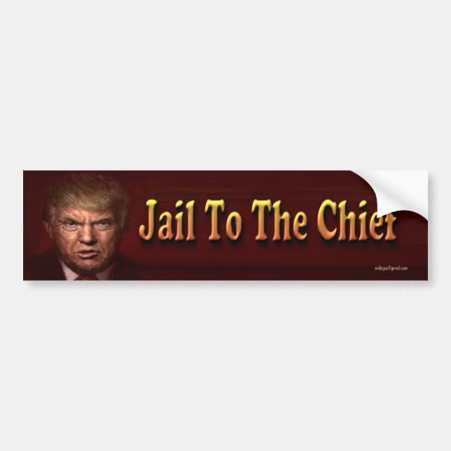jail to the chief bumper sticker (Front)