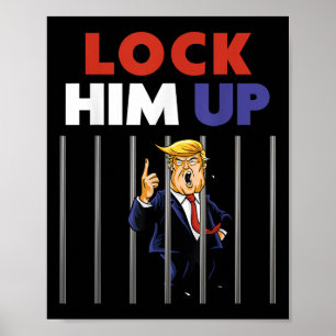 Jail Trump Shirt - Lock Him Up - Anti Trump  Poster