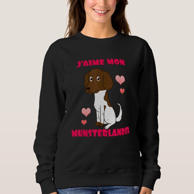 J'aime Mon Munsterlander Soft Dog Sweatshirt (Front)