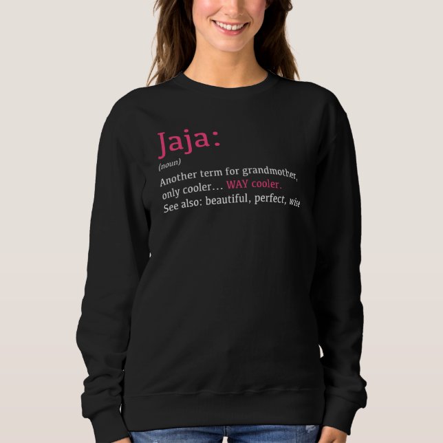 Jaja Funny Definition Noun Another Term Sweatshirt (Front)