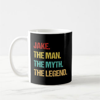 Jake The Man The Myth The Legend Coffee Mug
