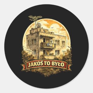 Jakos to Bylo Polish PRL Retro Nostalgia Classic Round Sticker