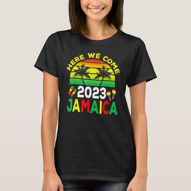 Jamaica 2023 Here We Come Matching Family Dream Va T-Shirt (Front)