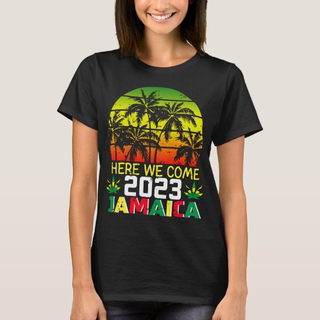 Jamaica 2023 Here We Come Women T-Shirt (Front)