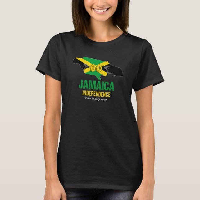 Jamaica 60th Celebration Independence Proud Jamaic T-Shirt (Front)