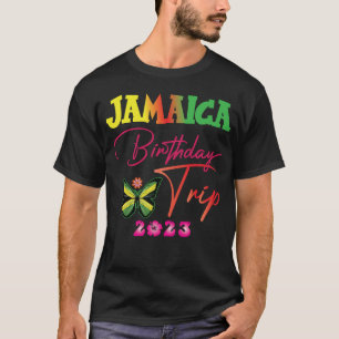 Jamaica Birthday Trip 2023 Birthday Party Trip T-Shirt
