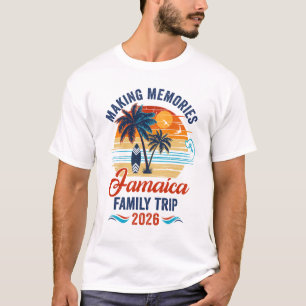 Jamaica Family Vacation 2026 Making Memories Trip T-Shirt