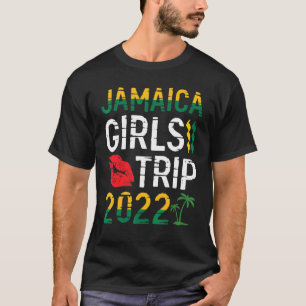 Jamaica Girls Trip 2022 Weekend Vacation Girls Gro T-Shirt