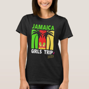 Jamaica Girls Trip 2023 Birthday Summer Vacation W T-Shirt