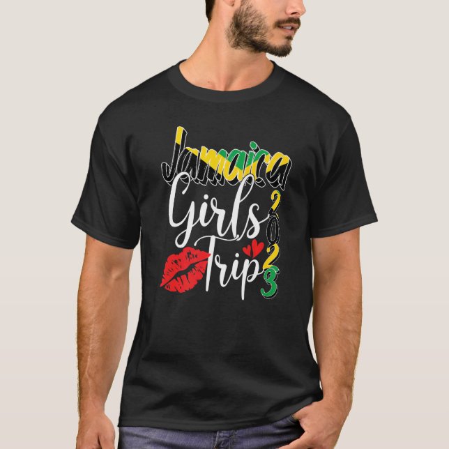 Jamaica Girls Trip 2023  Family Reunion Vacay Matc T-Shirt (Front)