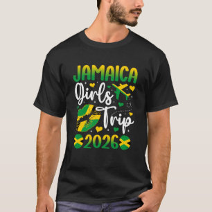 Jamaica Girls Trip 2026 Girls Travel Jamaica Vacat T-Shirt