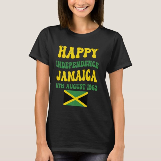 Jamaica Independence Day Proud Jamaican Flag 6th A T-Shirt (Front)
