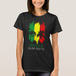Jamaica Is Calling I Must Go Jamaican Beach Vacati T-Shirt