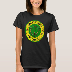 Jamaica Is Calling I Must Go Jamaican Jamaica 2022 T-Shirt