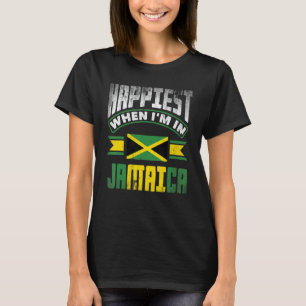 Jamaica Jamaican Jamaica Flag Happiest When Im in  T-Shirt