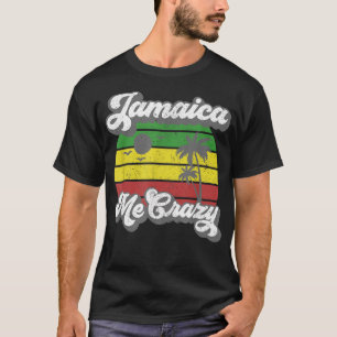 Jamaica Me Crazy Rasta Roots Rock Reggae Jamaican  T-Shirt
