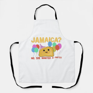 Jamaica? No She Wanted a Patty - Funny Jamaican Apron