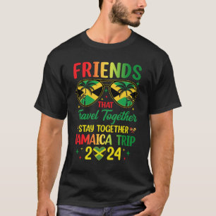 Jamaica Trip 2024 Vacation Friends Travel Jamaica  T-Shirt