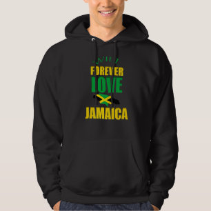 Jamaican Flag Will Forever Love Jamaica Jamaica Va Hoodie