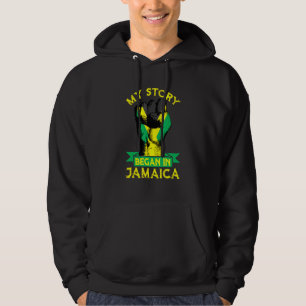 Jamaican My Story Began In Jamaica Fist Pride Hoodie