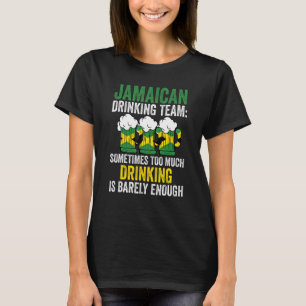 Jamaican team drinking Jamaica Jamaican drinking t T-Shirt