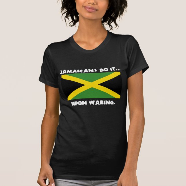 Jamaicans Do It... Upon Waking. T-Shirt (Front)