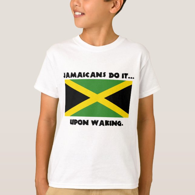 Jamaicans Do It... Upon Waking T-Shirt (Front)