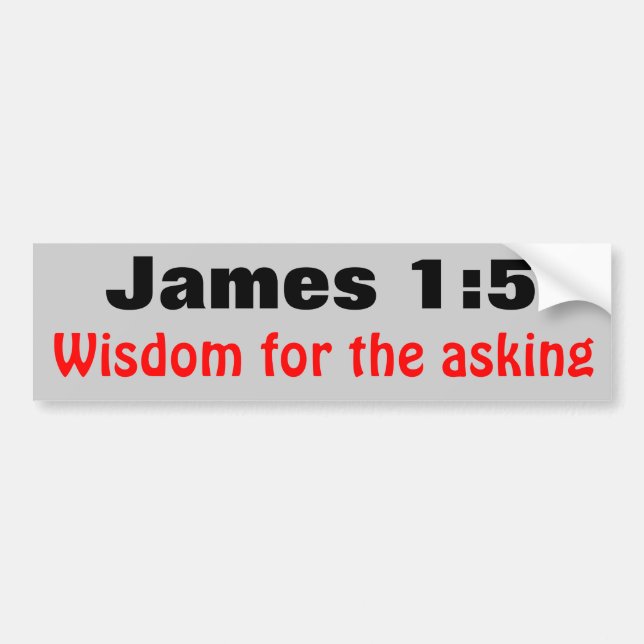 James 1:5 Wisdom For the Asking Bumper Sticker (Front)
