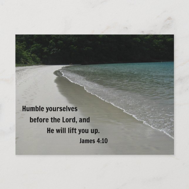 James 4:10 Humble yourselves before the Lord... Postcard (Front)