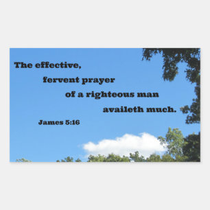 James 5:16 The effective, fervent prayer... Rectangular Sticker