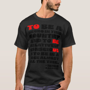 James Baldwin Quote 1 T-Shirt