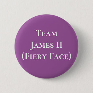 James II (Fiery Face), King of Scots 6 Cm Round Badge
