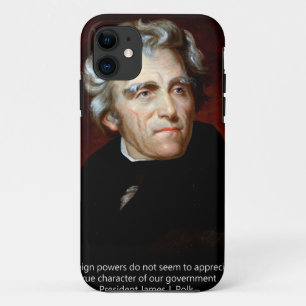James K Polk And Quote iPhone 11 Case