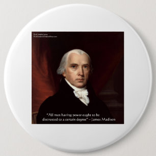 James Madison "Distrust Power" Wisdom Quote Gifts 6 Cm Round Badge