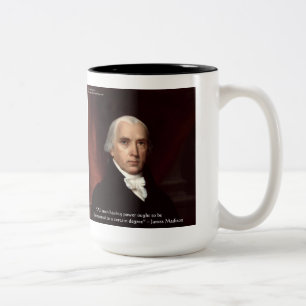 James Madison "Distrust Power" Wisdom Quote Gifts Two-Tone Coffee Mug