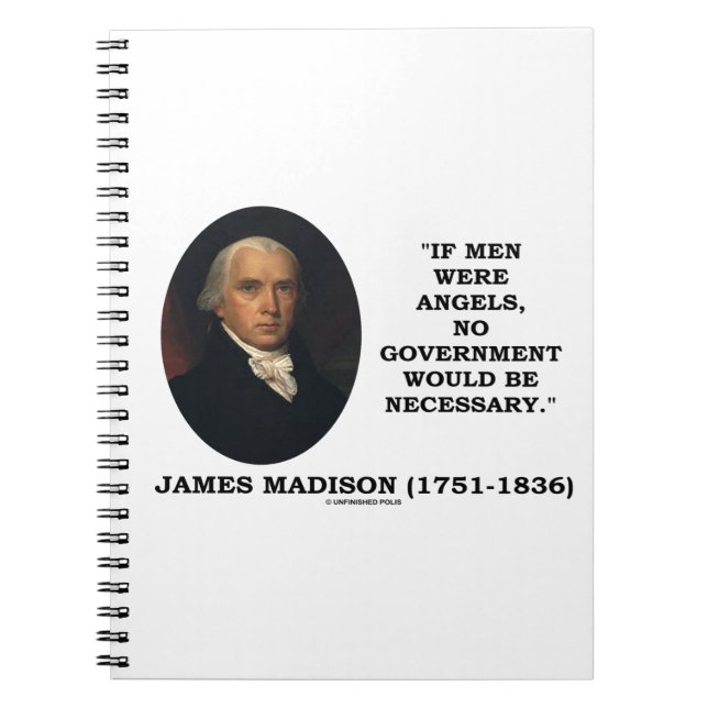 James Madison If Men Were Angels No Gov't Be Quote Notebook (Front)