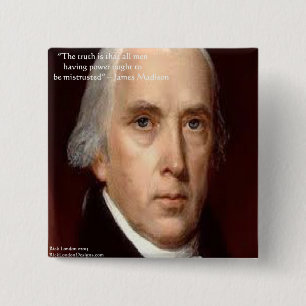 James Madison "Mistrust Power" Wisdom Quote 15 Cm Square Badge