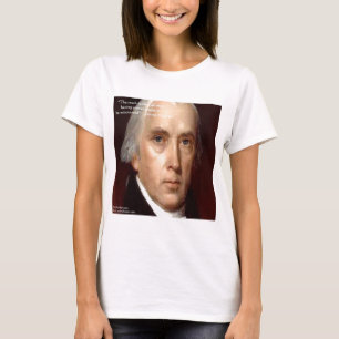 James Madison "Mistrust Power" Wisdom Quote T-Shirt