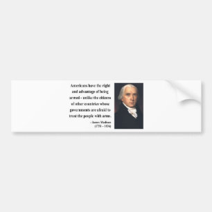 James Madison Quote 4b Bumper Sticker