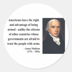 James Madison Quote 4b Classic Round Sticker