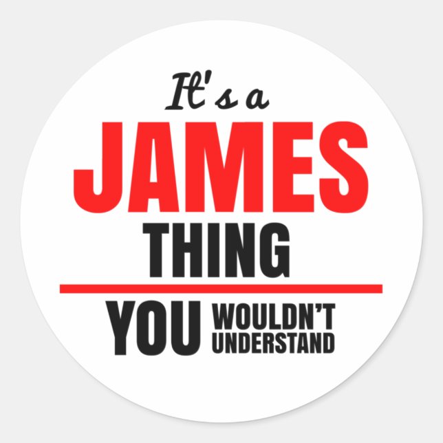 James thing you wouldn't understand classic round sticker (Front)