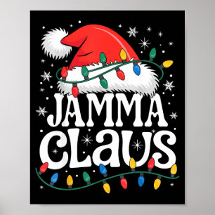 Jamma Claus Funny Xmas Christmas Grandma Holiday S Poster