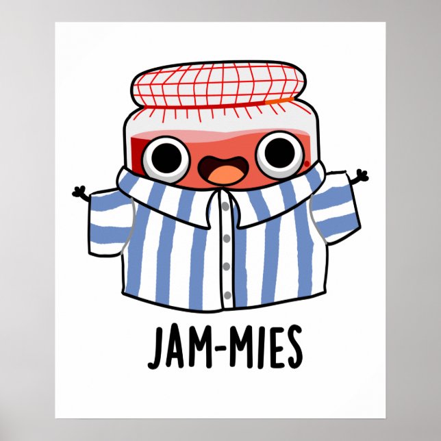 Jammies Funny Pyjamma Jam Pun  Poster (Front)