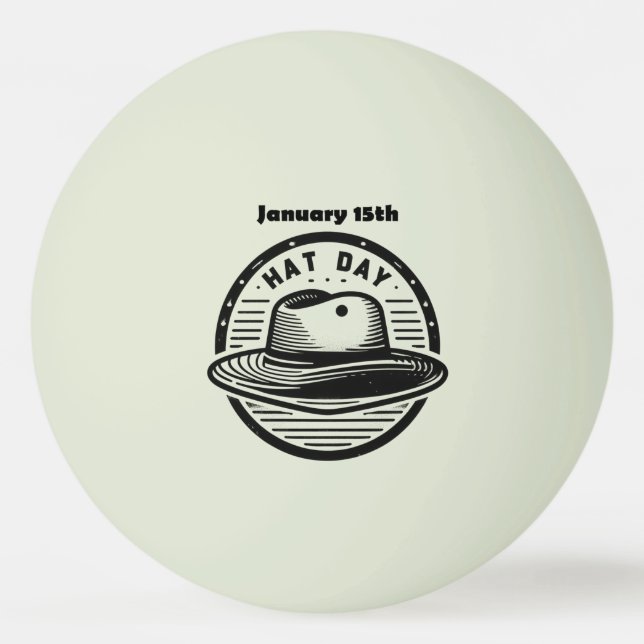 Jan 15th - Hat Day Ping Pong Ball (Front)